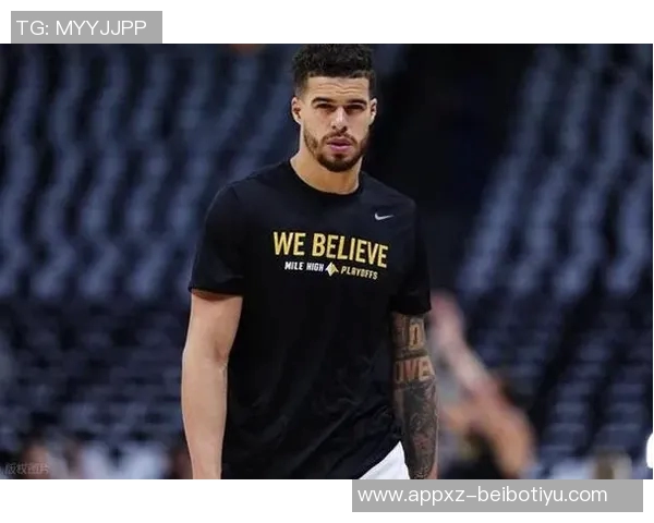 小波特连续四场高效表现三分球命中率超五成助力球队获胜